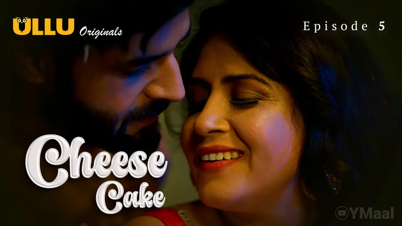 Watch Cheese Cake Episode 5 Web Series » YMaal