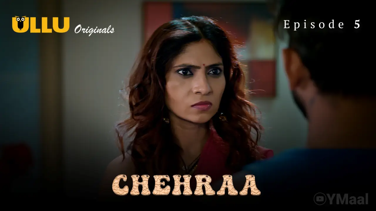 Watch Chehraa Episode 5 Web Series » YMaal