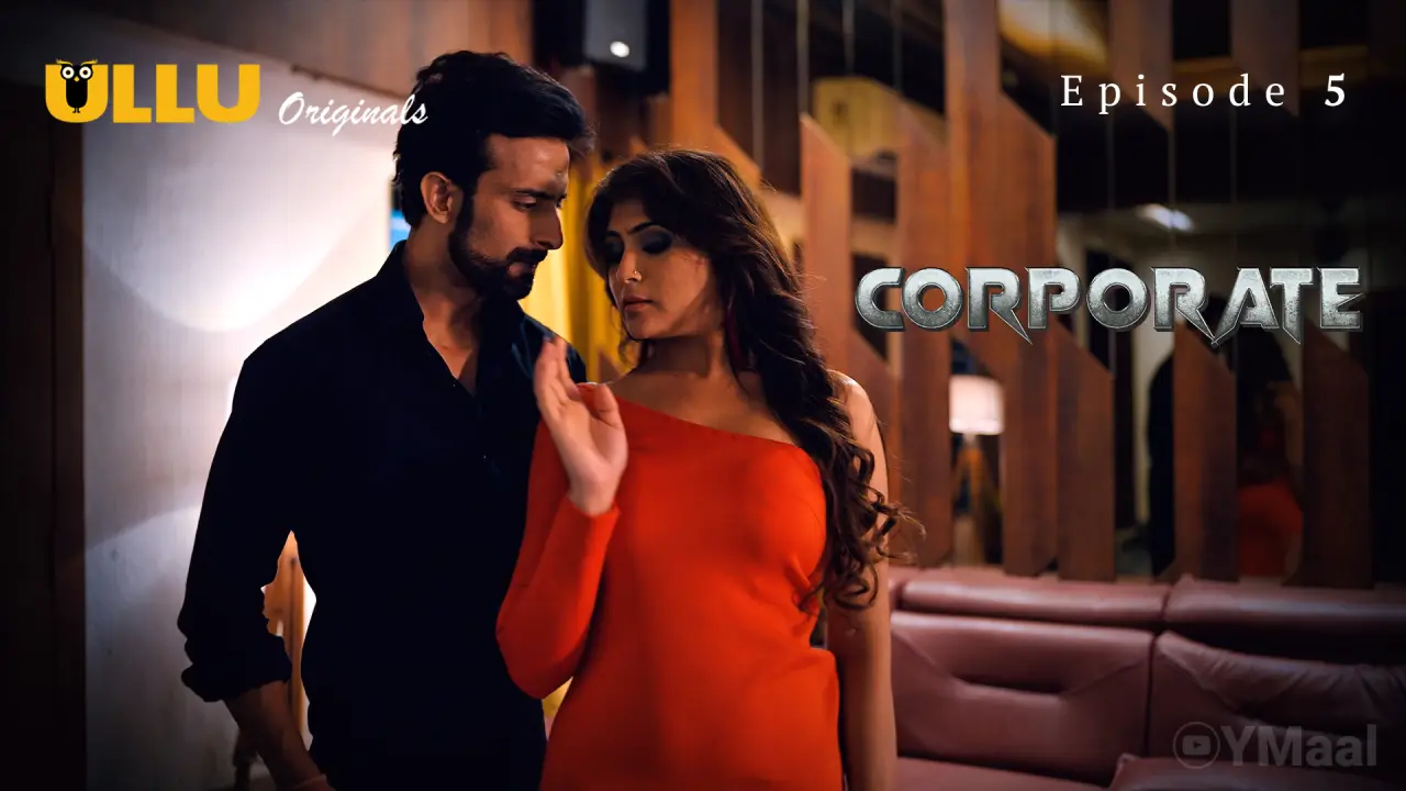 Watch Corporate Episode 5 Web Series » YMaal