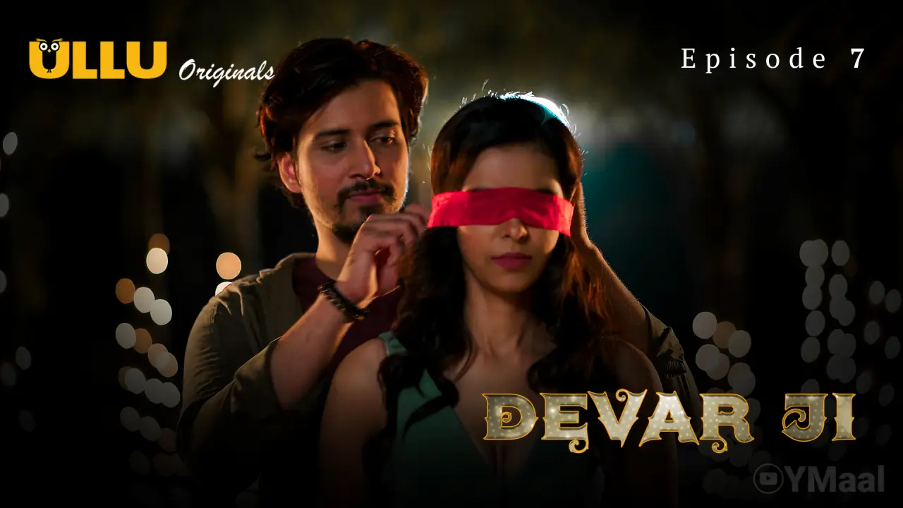 Watch Devar Ji Episode 7 Web Series » YMaal