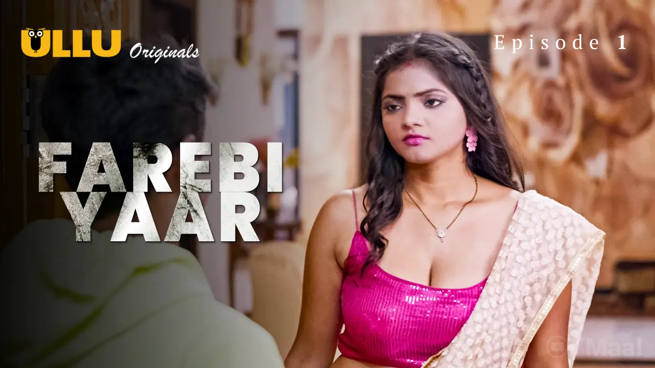Watch Farebi Yaar Episode 1 Web Series » YMaal