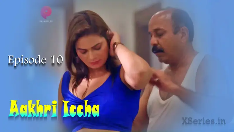 Watch Aakhri Iccha Episode 10 Web Series » YMaal