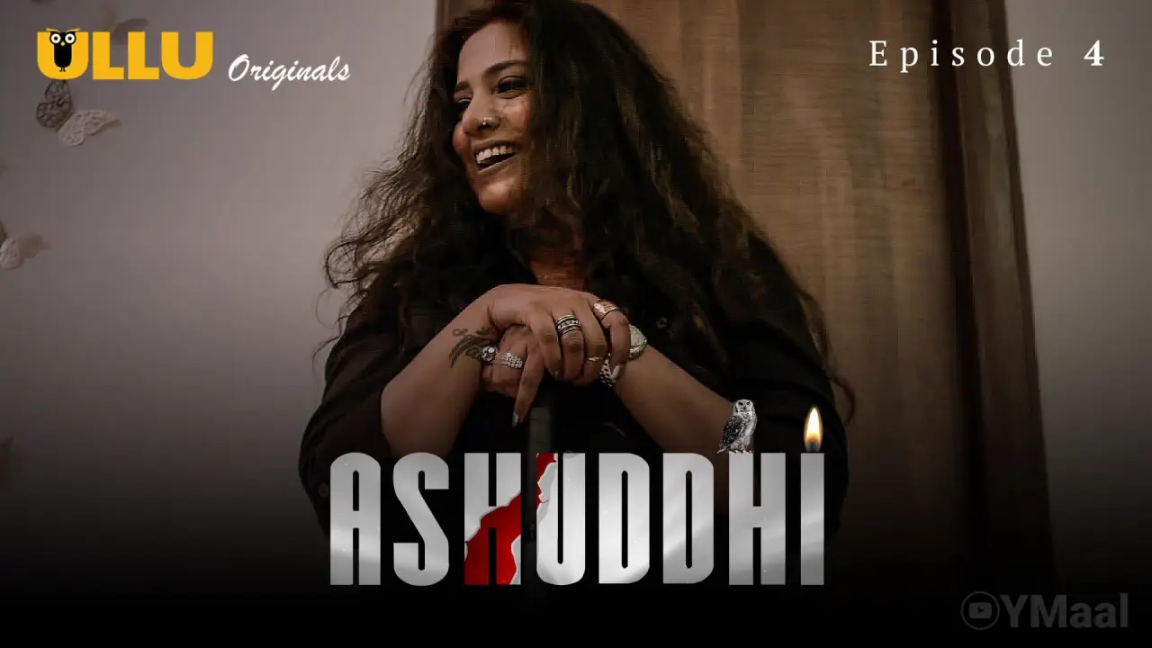 Watch Ashuddhi Episode 4 Web Series » YMaal