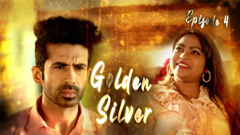 Watch Golden Silver Episode 4 Web Series » YMaal