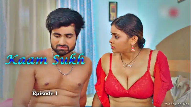 Watch Kaam Sukh Episode 1 Web Series » YMaal