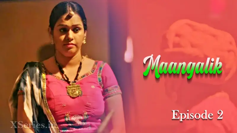 Watch Maangalik Episode 2 Web Series » YMaal