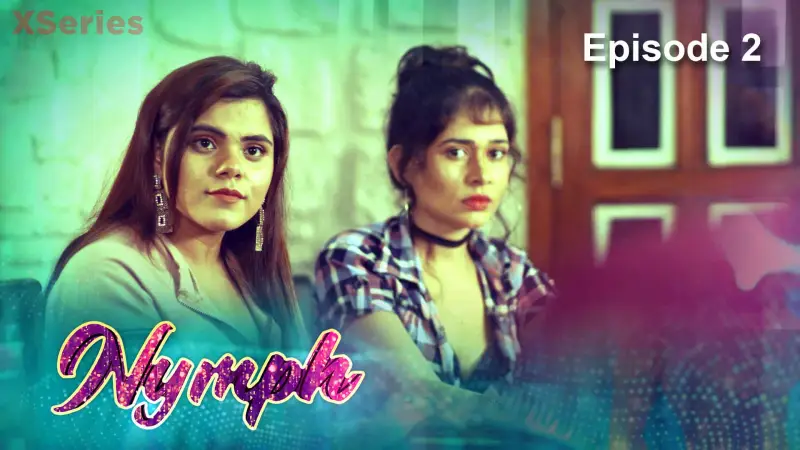 Watch Nymph Episode 2 Web Series » YMaal