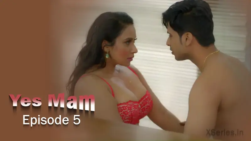 Watch Yes Mam Episode 5 Web Series » YMaal