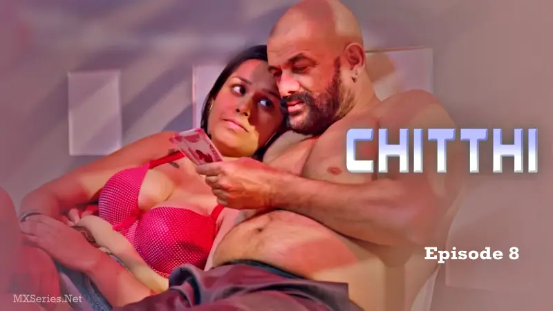 Watch Chitthi Episode 8 Web Series » YMaal