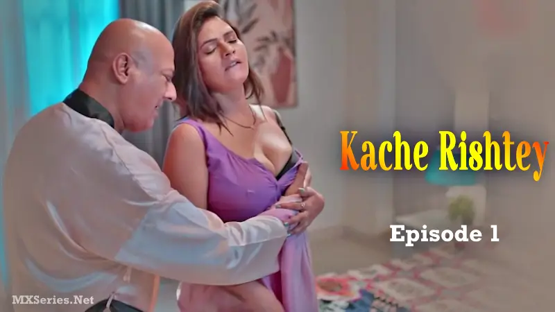 Watch Kache Rishtey Episode 1 Web Series » YMaal